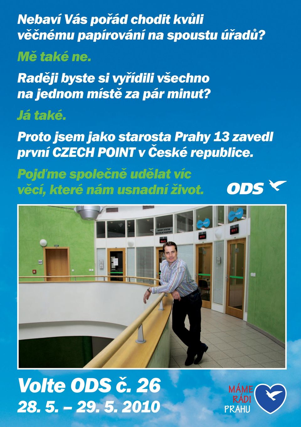 Proto jsem jako starosta Prahy 13 zavedl první CZECH POINT v České republice.