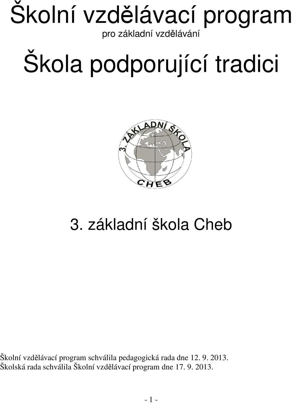 základní škola Cheb Školní vzdělávací program schválila