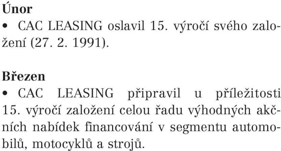 Březen CAC LEASING připravil u příležitosti 15.