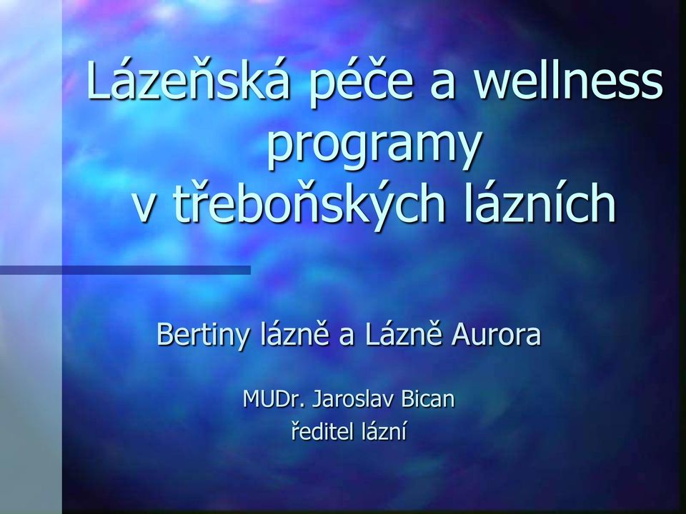 lázních Bertiny lázně a Lázně