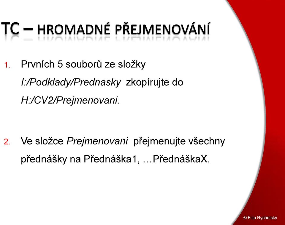 H:/CV2/Prejmenovani. 2.