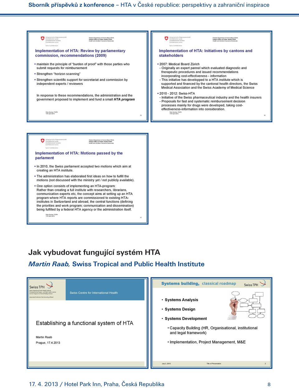 requests for reimbursement Strengthen horizon scanning Strengthen scientific support for secretariat and commission by independent experts / reviewers In response to these recommendations, the