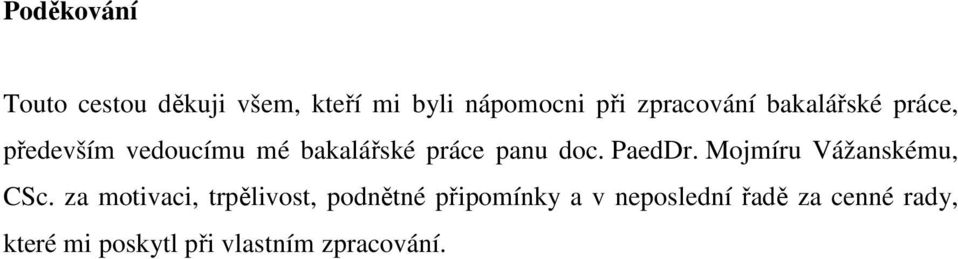 doc. PaedDr. Mojmíru Vážanskému, CSc.