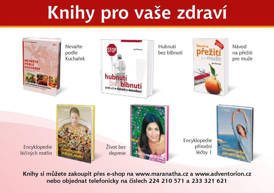 přírodní léčby 1 Knihy si můžete zakoupit přes e-shop na www.maranatha.