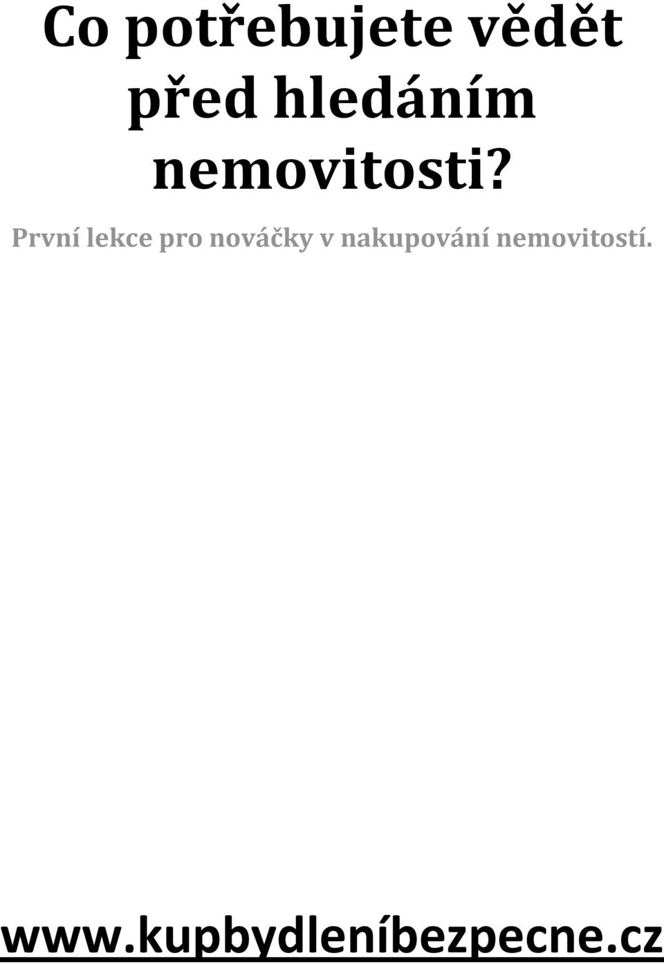 První lekce pro nováčky v