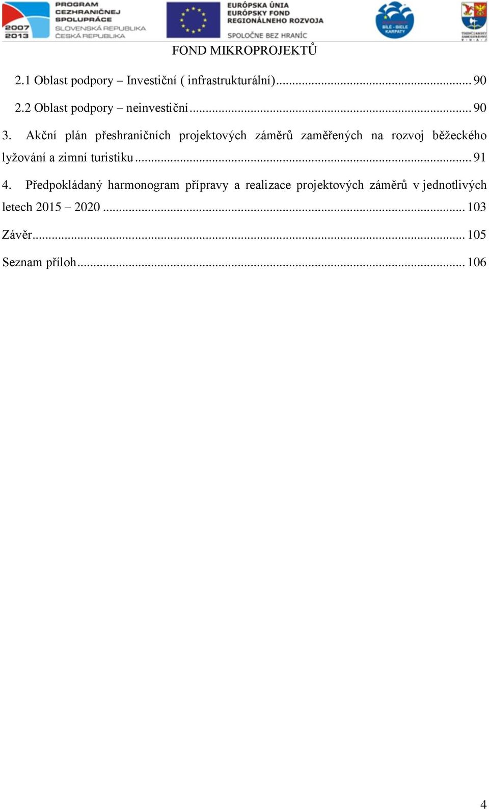 Akční plán přeshraničních projektových záměrů zaměřených na rozvoj běžeckého lyžování a