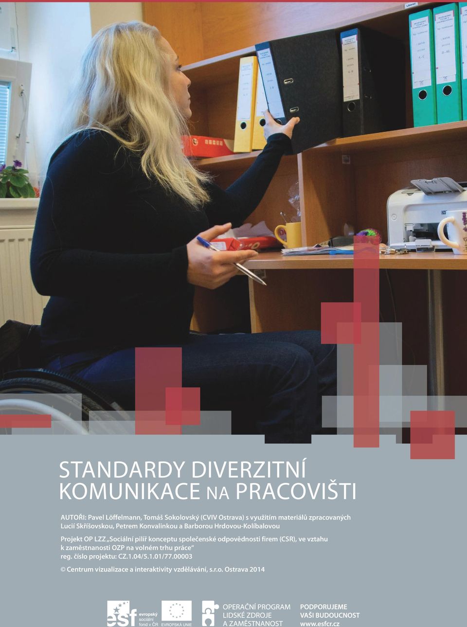 LZZ Sociální pilíř konceptu společenské odpovědnosti firem (CSR), ve vztahu k zaměstnanosti OZP na volném trhu