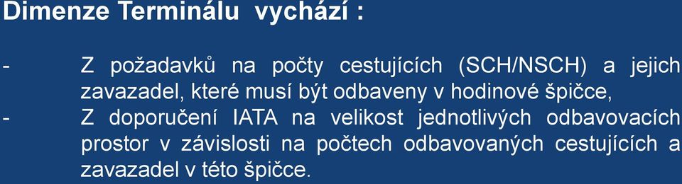 špičce, - Z doporučení IATA na velikost jednotlivých odbavovacích