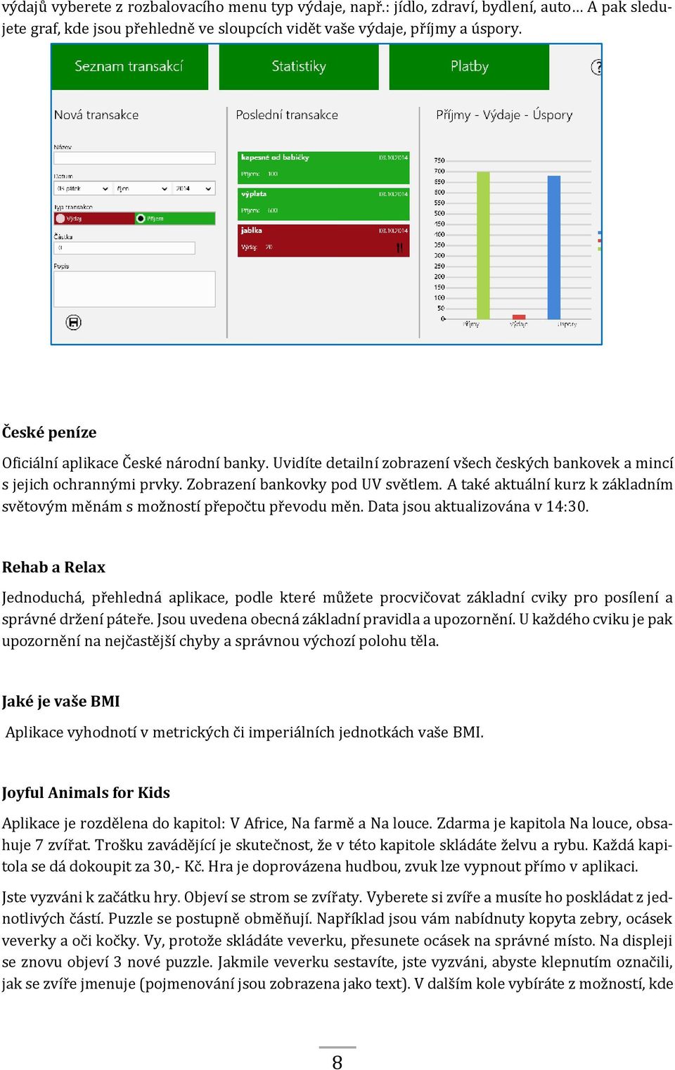 A také aktuální kurz k základním světovým měnám s možností přepočtu převodu měn. Data jsou aktualizována v 14:30.