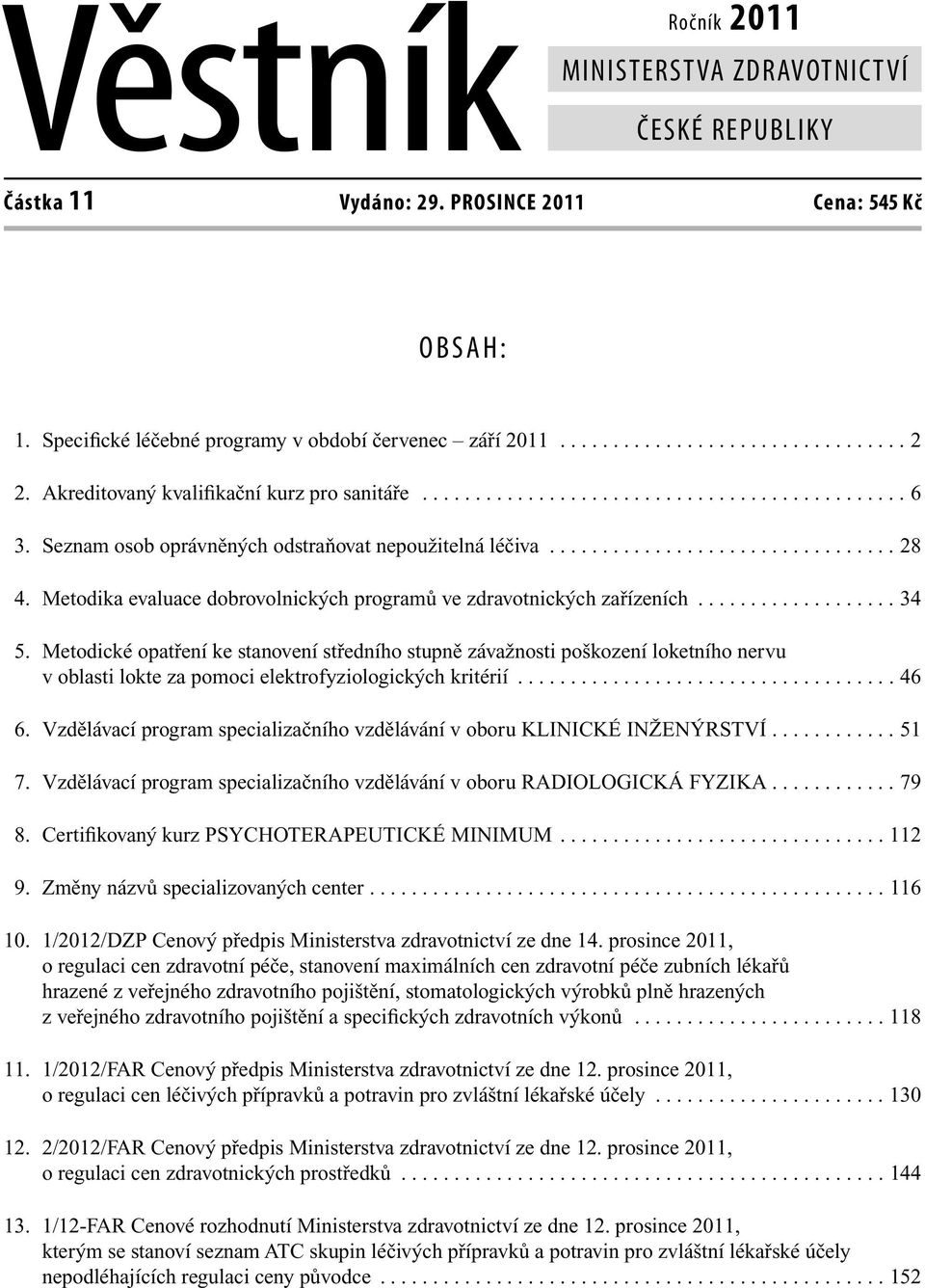 Metodika evaluace dobrovolnických programů ve zdravotnických zařízeních................... 34 5.