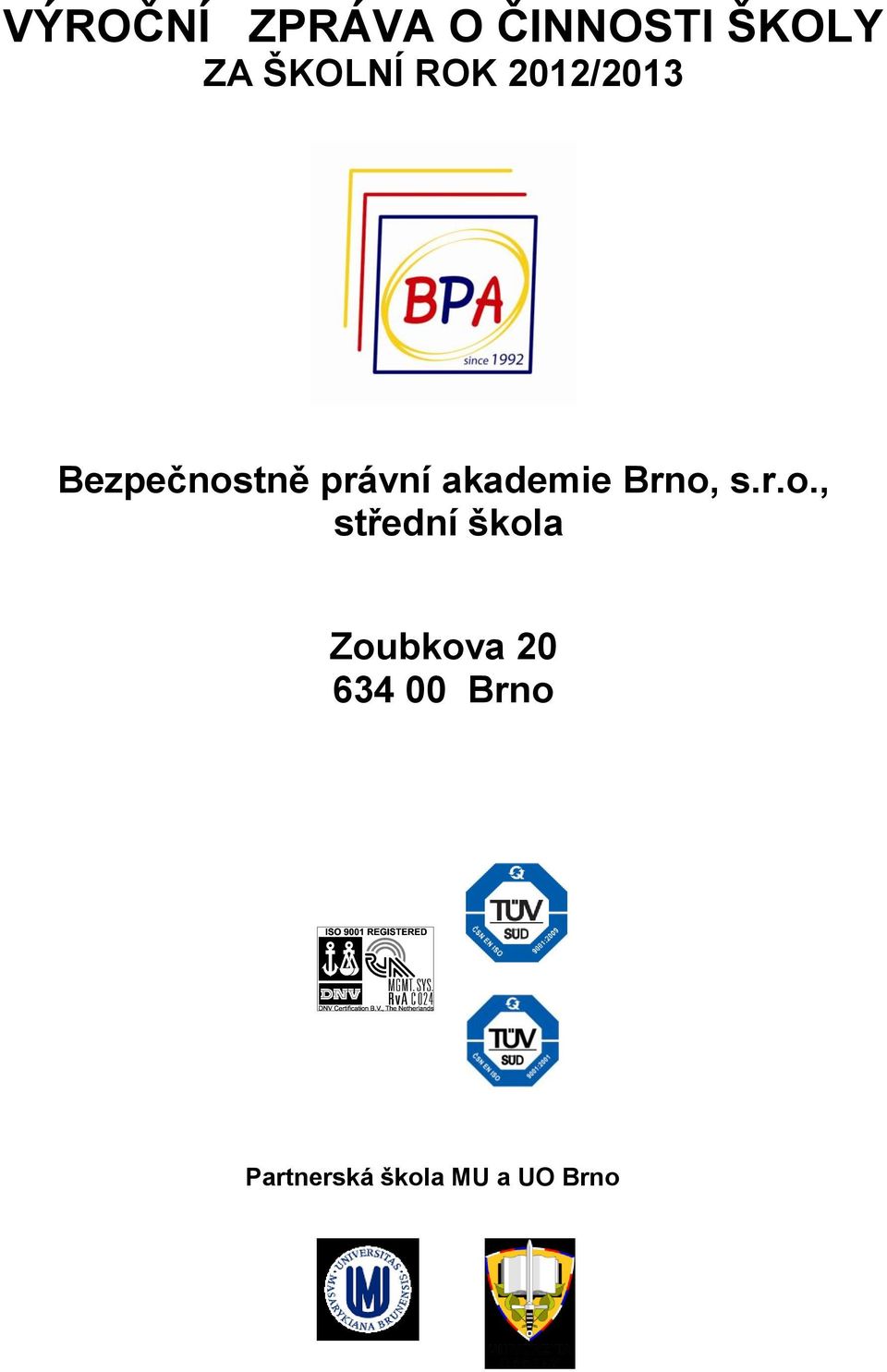 akademie Brno,