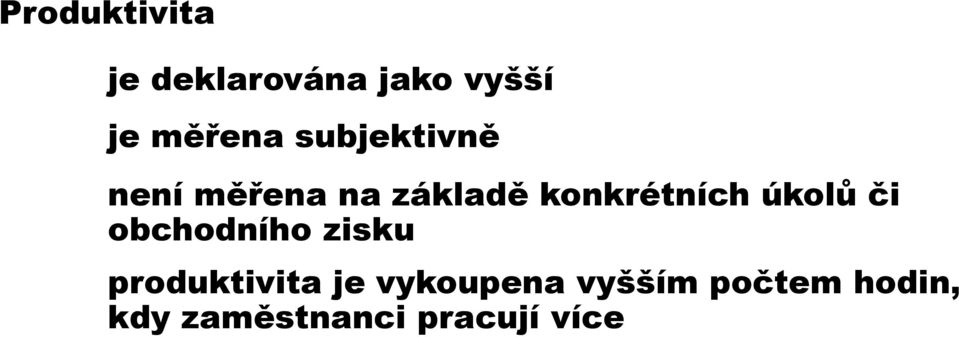 úkolů či obchodního zisku produktivita je