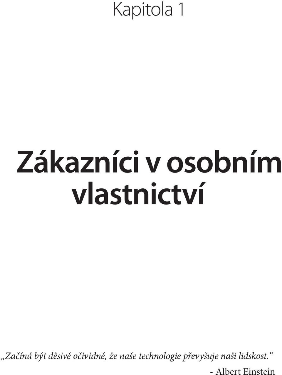 očividné, že naše technologie