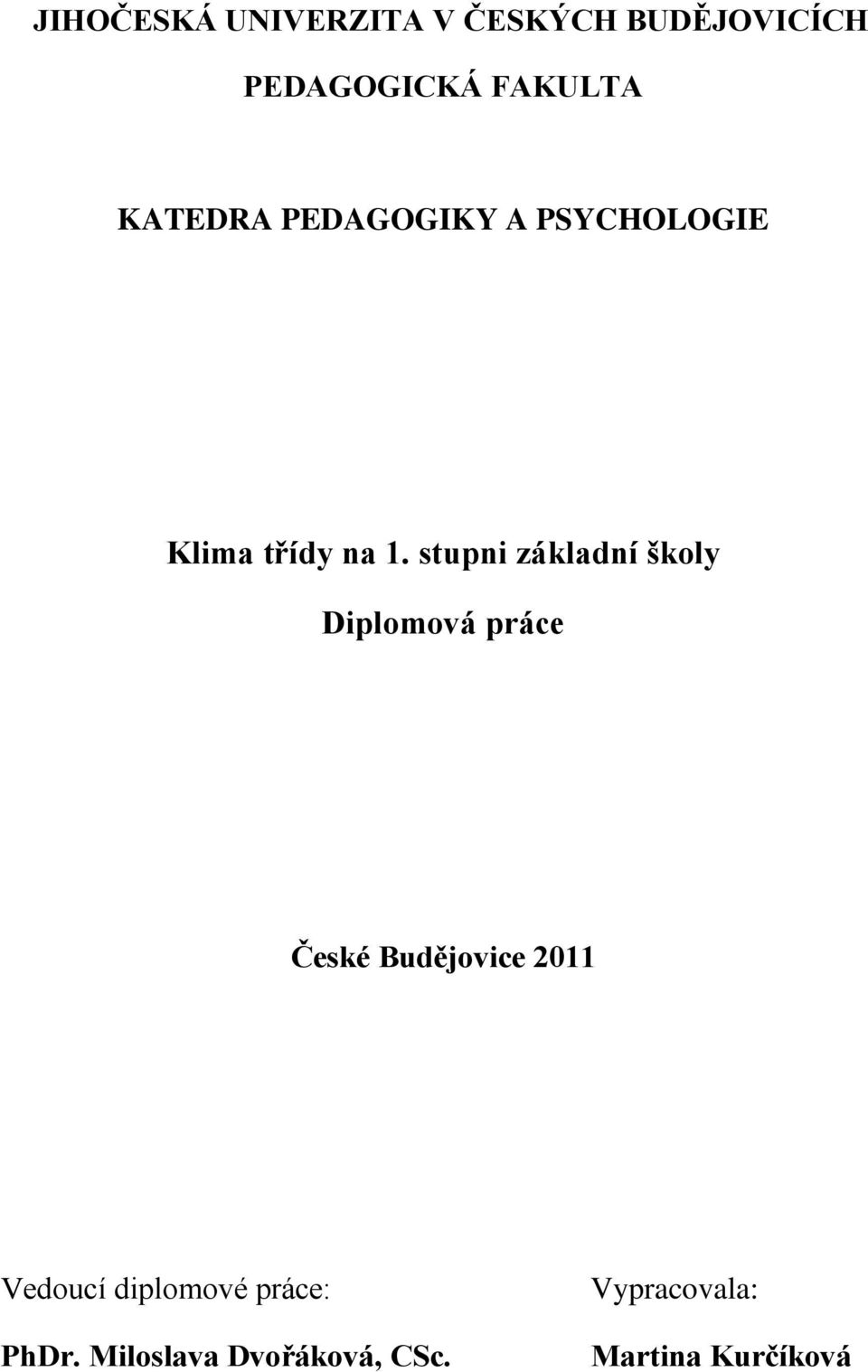 stupni základní školy Diplomová práce České Budějovice 2011