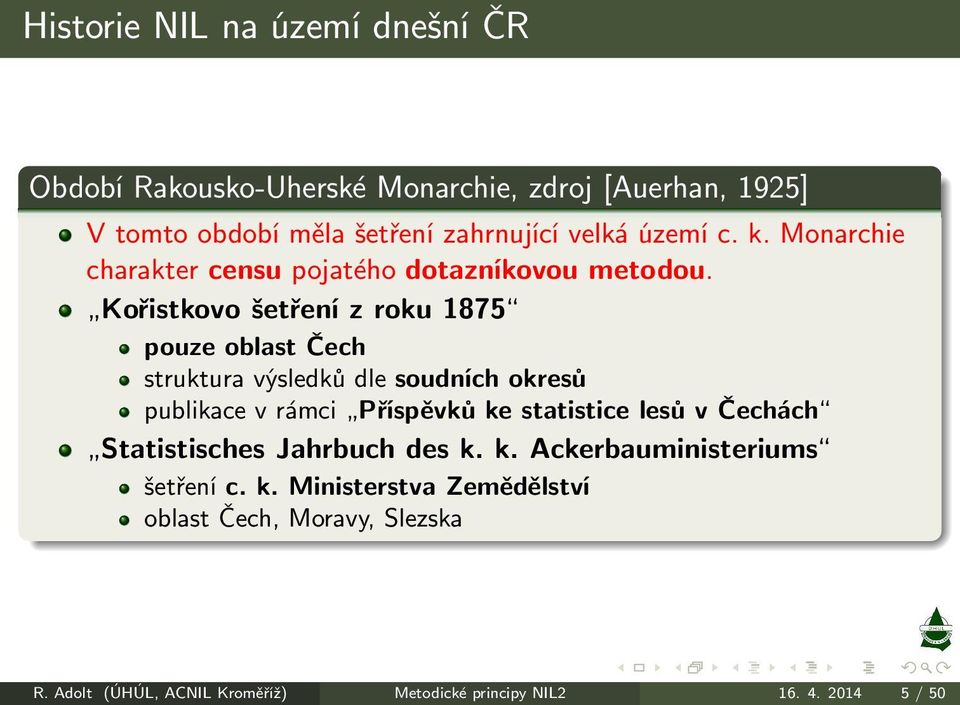 Kořistkovošetřenízroku1875 pouze oblast Čech struktura výsledků dle soudních okresů publikacevrámci