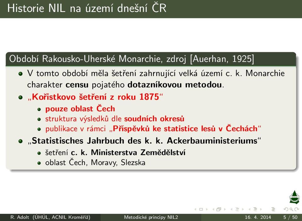 Kořistkovošetřenízroku1875 pouze oblast Čech struktura výsledků dle soudních okresů publikacevrámci