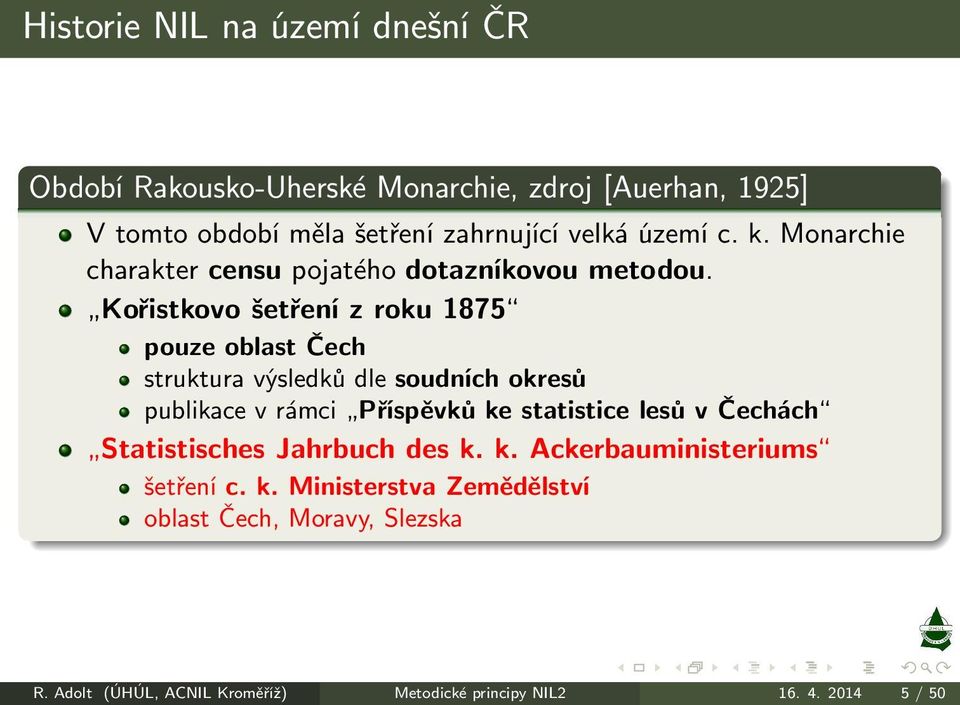 Kořistkovošetřenízroku1875 pouze oblast Čech struktura výsledků dle soudních okresů publikacevrámci