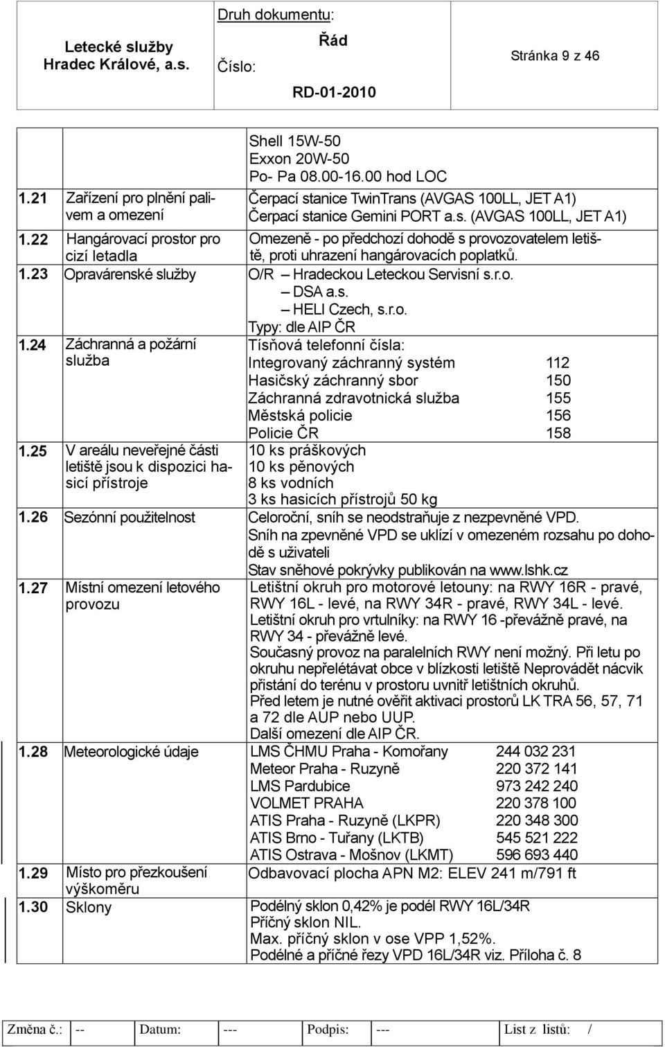 s. HELI Czech, s.r.o. Typy: dle AIP ČR 1.24 Záchranná a požární služba 1.