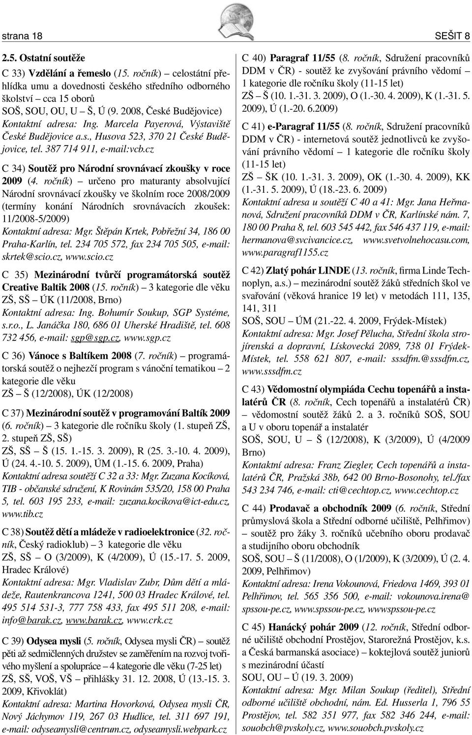 cz C 34) Soutěž pro Národní srovnávací zkoušky v roce 2009 (4.