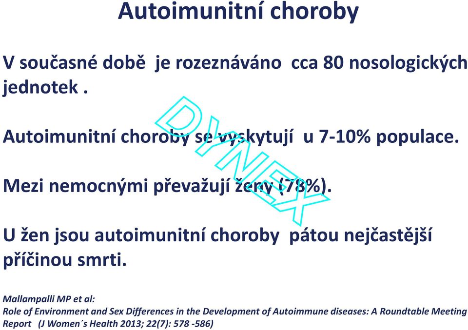 U žen jsou autoimunitní choroby pátou nejčastější příčinou smrti.