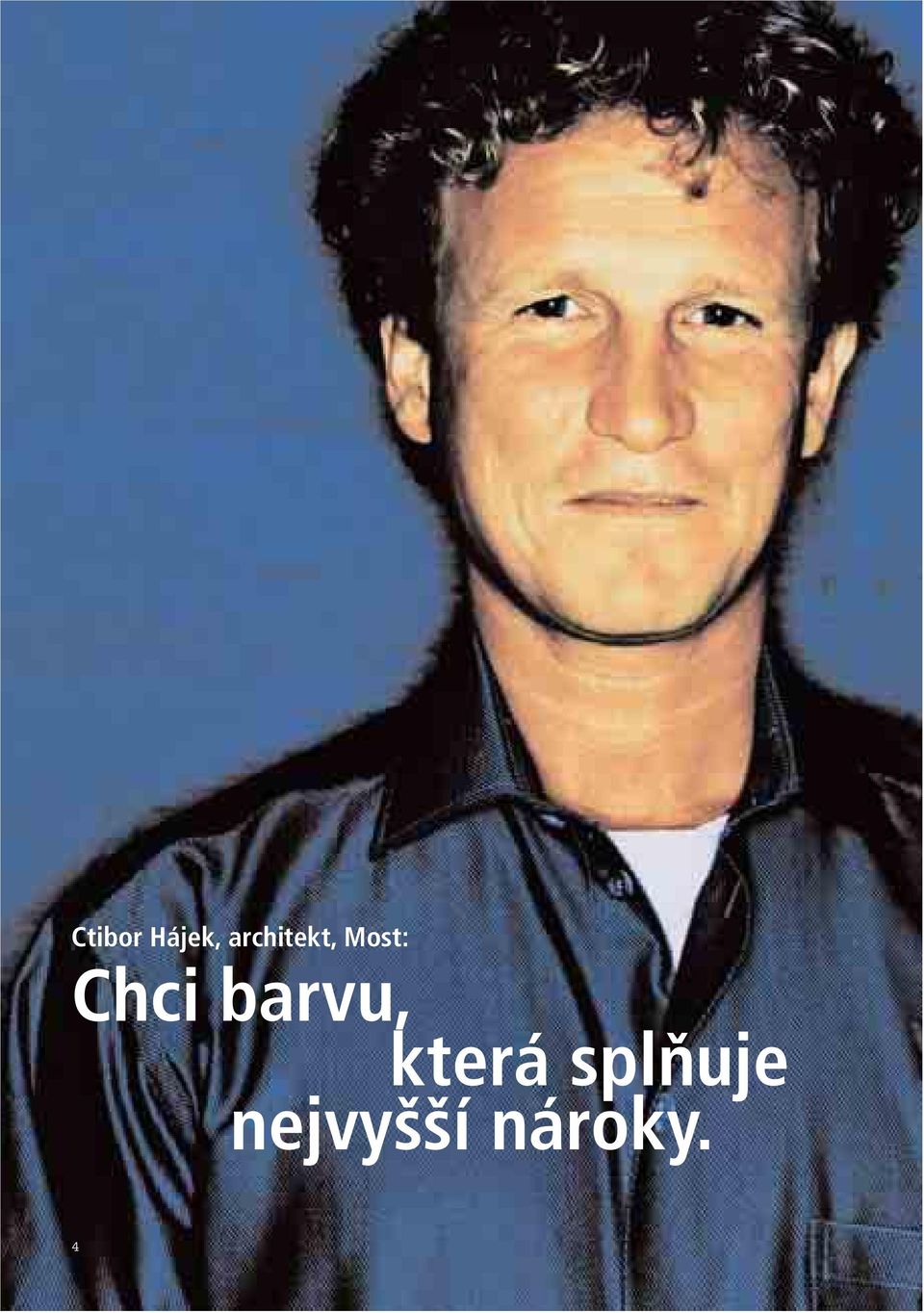 Chci barvu, která