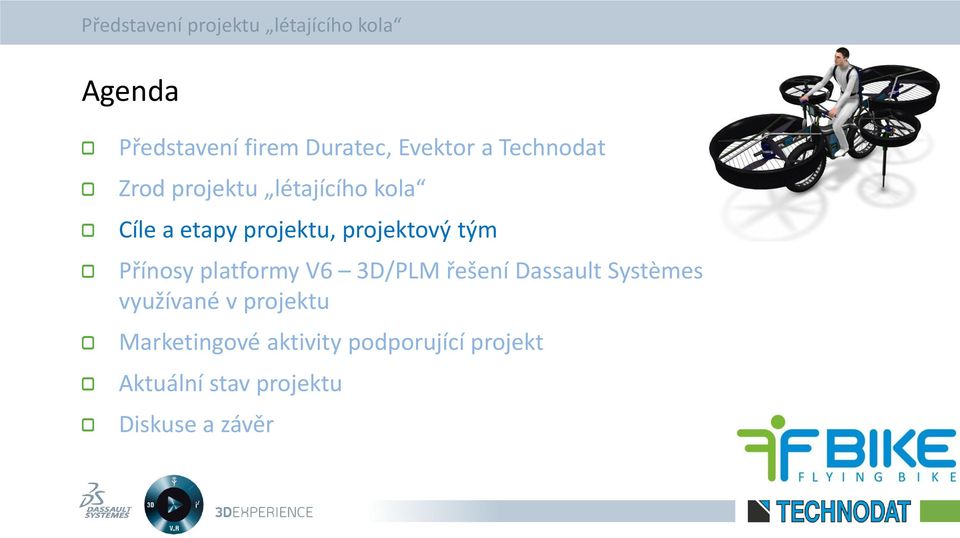 V6 3D/PLM řešení Dassault Systèmes využívané v projektu Marketingové