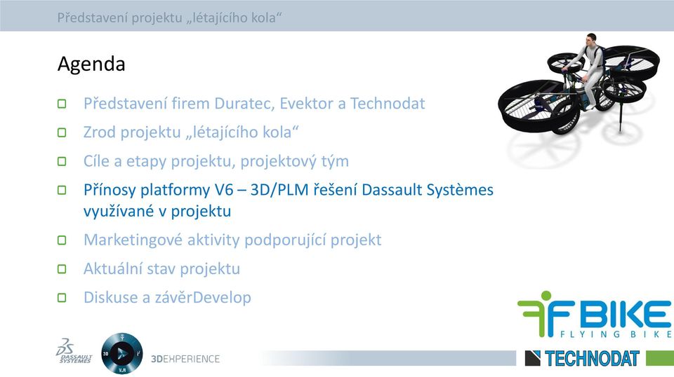 V6 3D/PLM řešení Dassault Systèmes využívané v projektu Marketingové