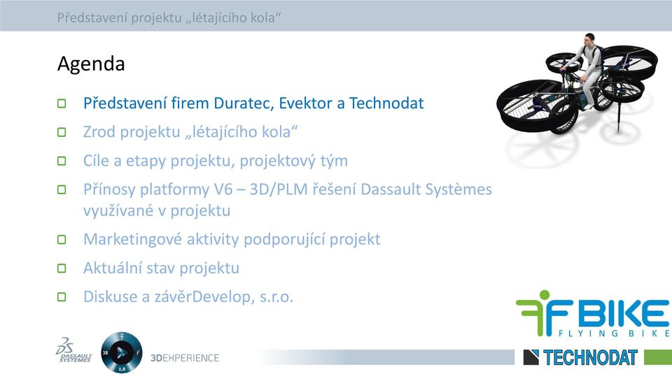 V6 3D/PLM řešení Dassault Systèmes využívané v projektu Marketingové