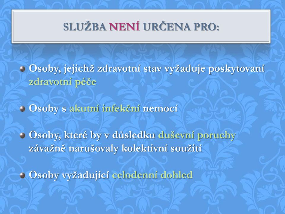 infekční nemocí Osoby, které by v důsledku duševní poruchy