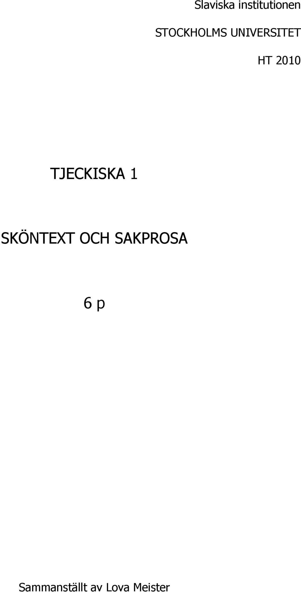 2010 TJECKISKA 1 SKÖNTEXT OCH