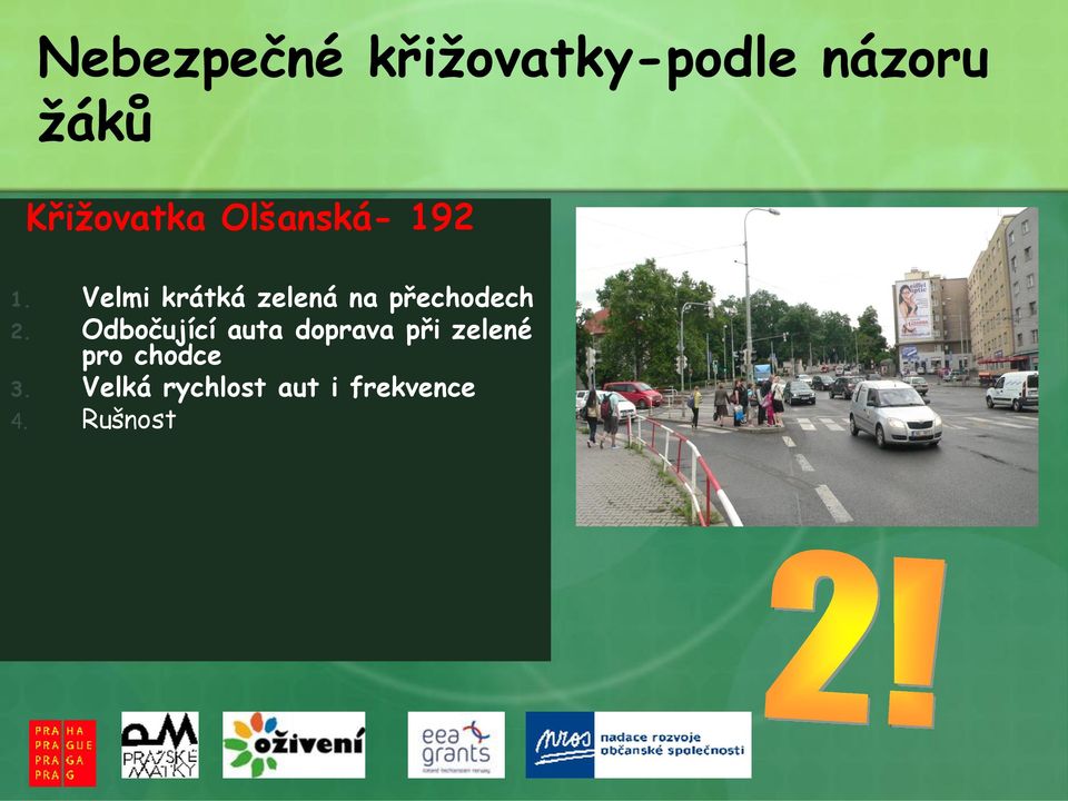 Velmi krátká zelená na přechodech 2.