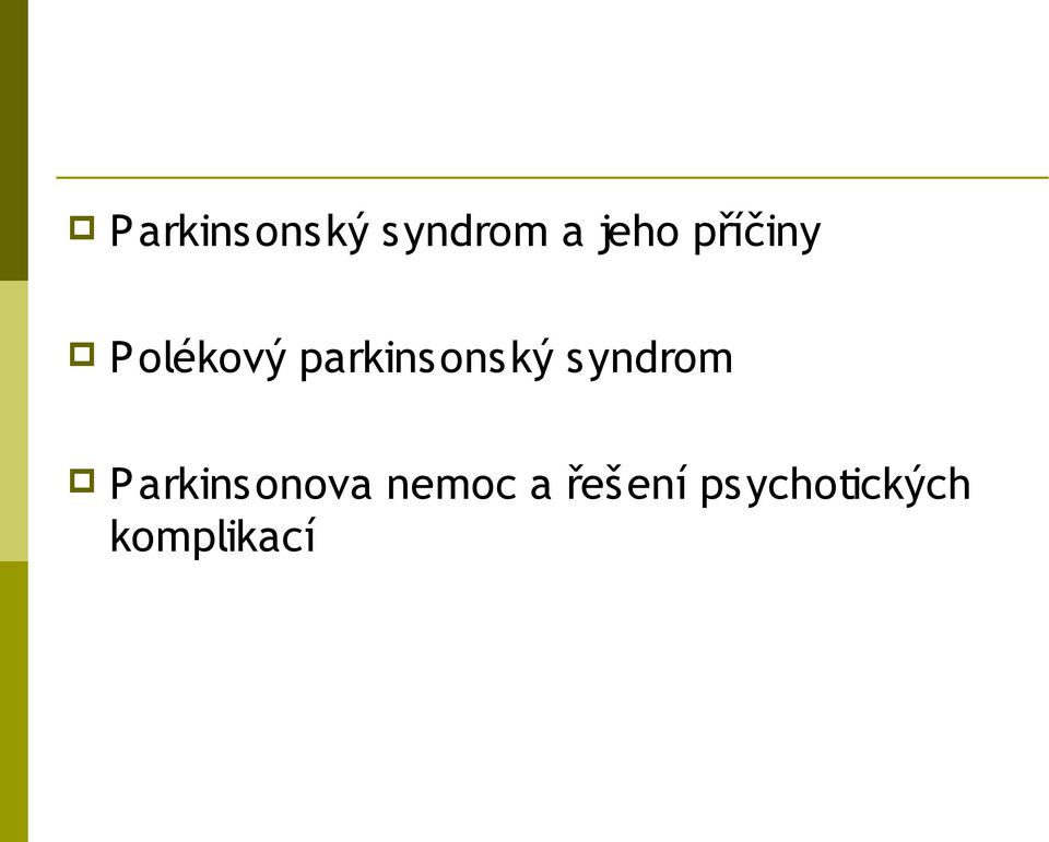 syndrom Parkinsonova nemoc a