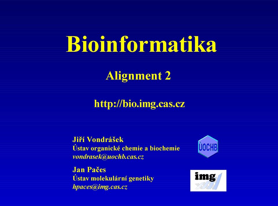 biochemie vondrasek@uochb.cas.