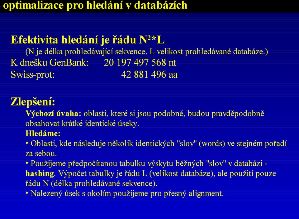 úseky. Hledáme: Oblasti, kde následuje několik identických "slov" (words) ve stejném pořadí za sebou.