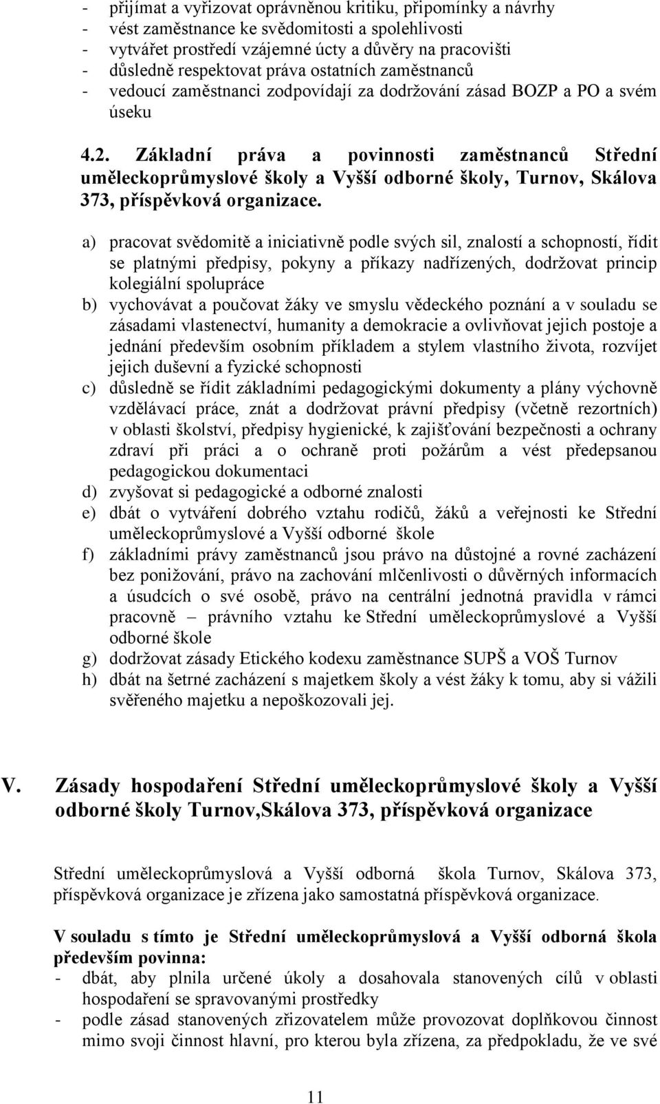 Základní práva a povinnosti zaměstnanců Střední uměleckoprůmyslové školy a Vyšší odborné školy, Turnov, Skálova 373, příspěvková organizace.