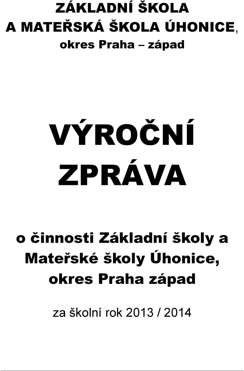 činnosti Základní školy a Mateřské školy