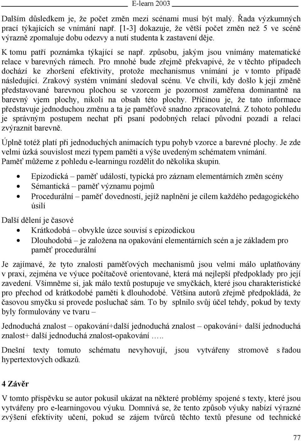 způsobu, jakým jsou vnímány matematické relace v barevných rámech.