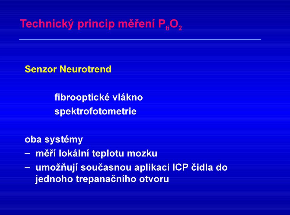 systémy měří lokální teplotu mozku umožňují