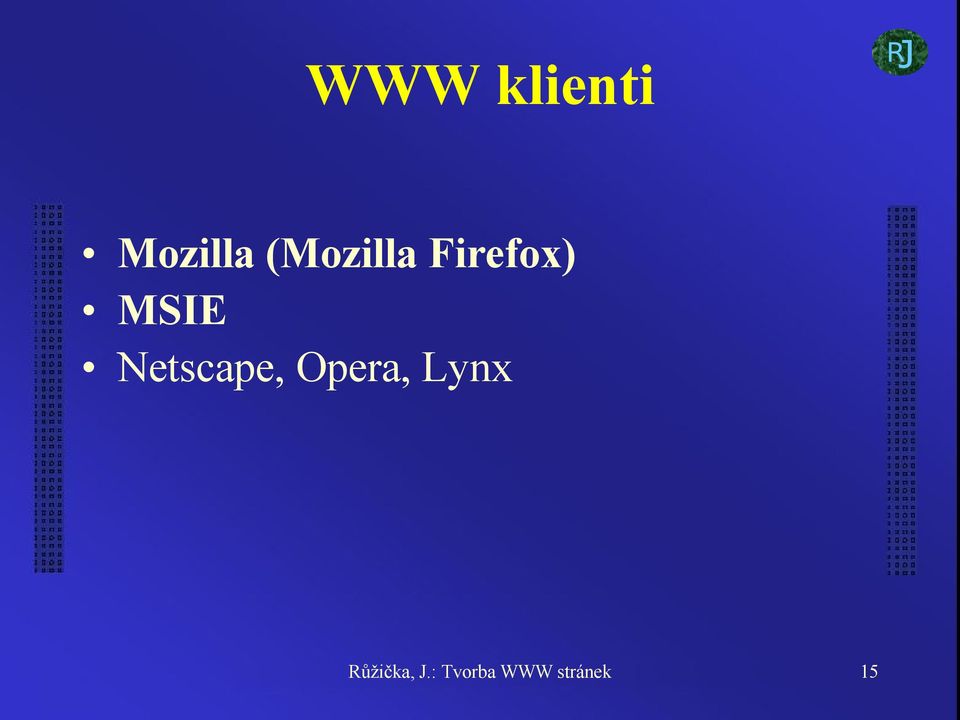 Netscape, Opera, Lynx