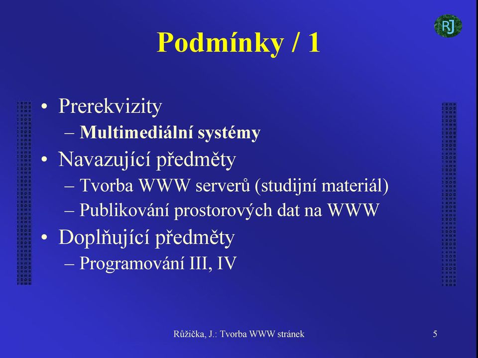 materiál) Publikování prostorových dat na WWW