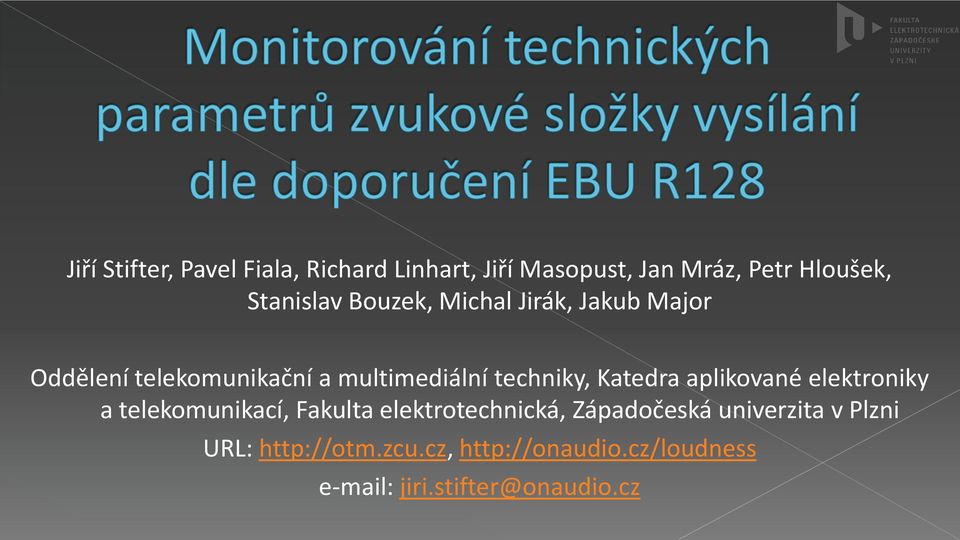 techniky, Katedra aplikované elektroniky a telekomunikací, Fakulta elektrotechnická,