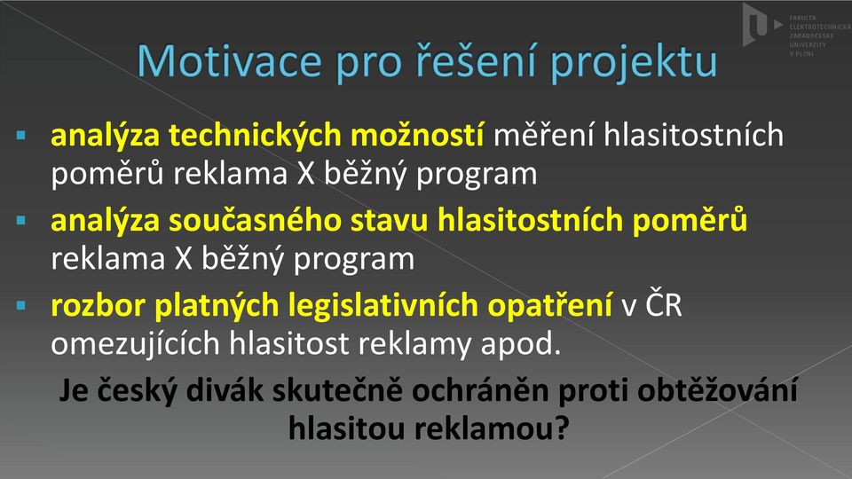 program rozbor platných legislativních opatření v ČR omezujících hlasitost