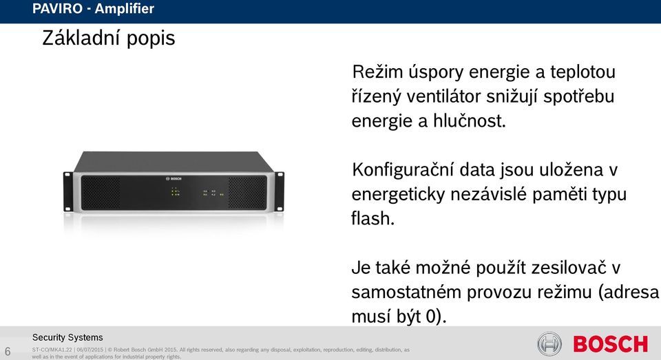 Konfigurační data jsou uložena v energeticky nezávislé paměti