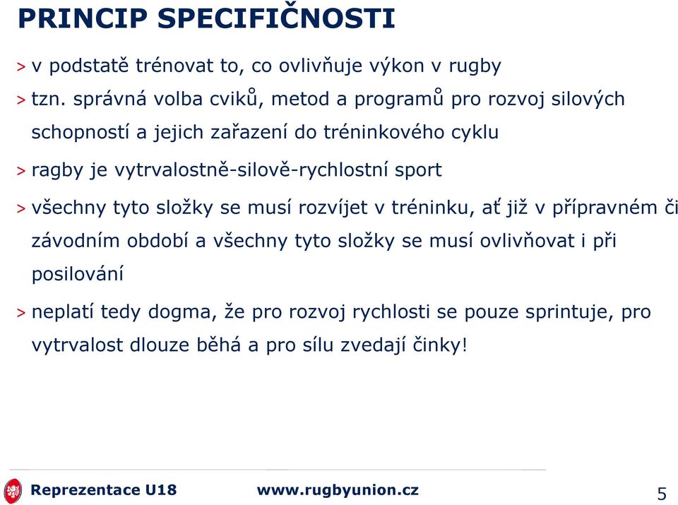 vytrvalostně-silově-rychlostní sport > všechny tyto složky se musí rozvíjet v tréninku, ať již v přípravném či závodním období