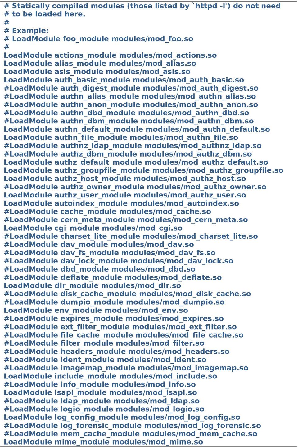 so LoadModule authn_alias_module modules/mod_authn_alias.so LoadModule authn_anon_module modules/mod_authn_anon.so LoadModule authn_dbd_module modules/mod_authn_dbd.