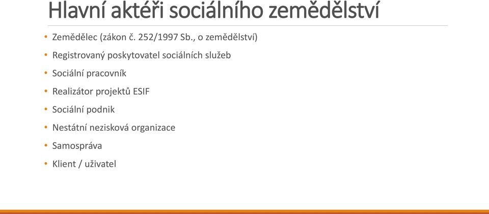 , o zemědělství) Registrovaný poskytovatel sociálních služeb