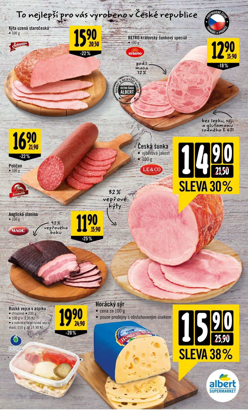 České republice chlazené 0 g = 9,95 v nabídce také ruské vejce maxi, 150 g za 19, 15 21,50 SLVA 30% 11 92 % vepřového boku Ruské vejce v