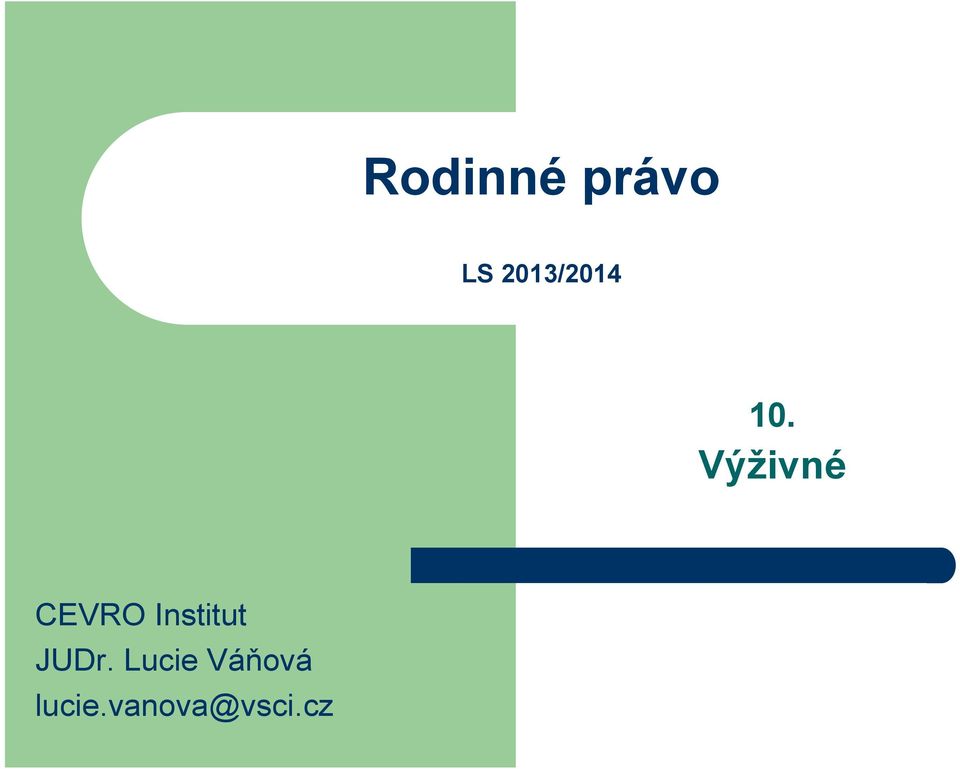 Výživné CEVRO Institut