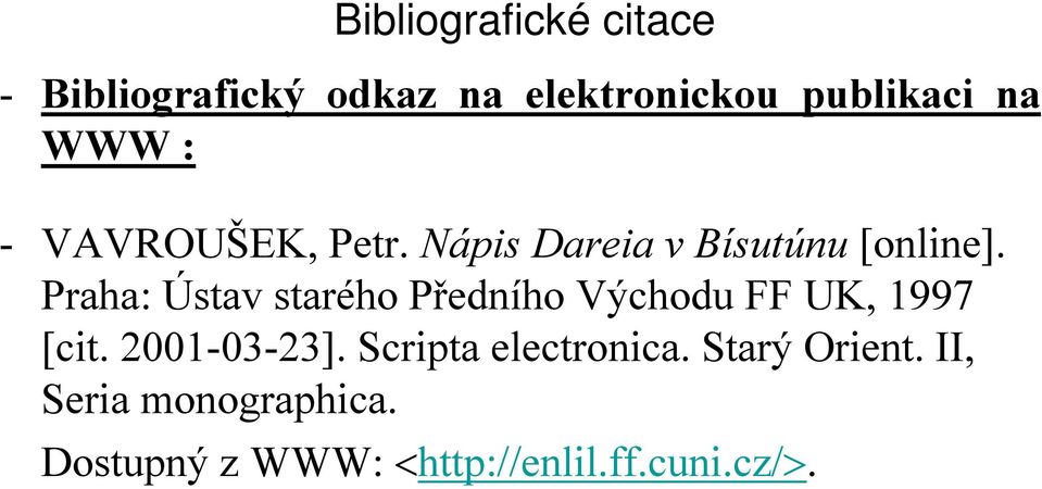 Praha: Ústav starého Předního Východu FF UK, 1997 [cit. 2001-03-23].