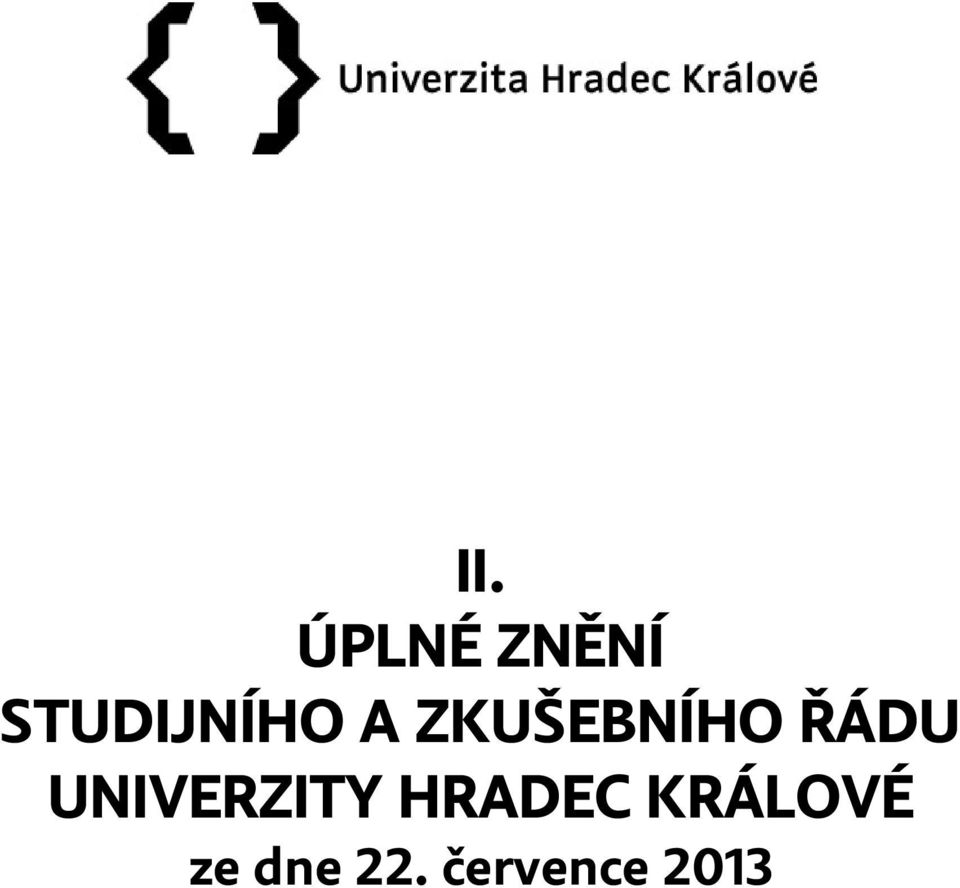 ŘÁDU UNIVERZITY HRADEC